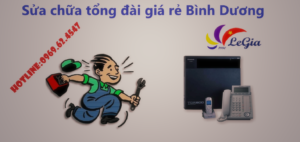 Sửa chữa tổng đài giá rẻ Bình Dương